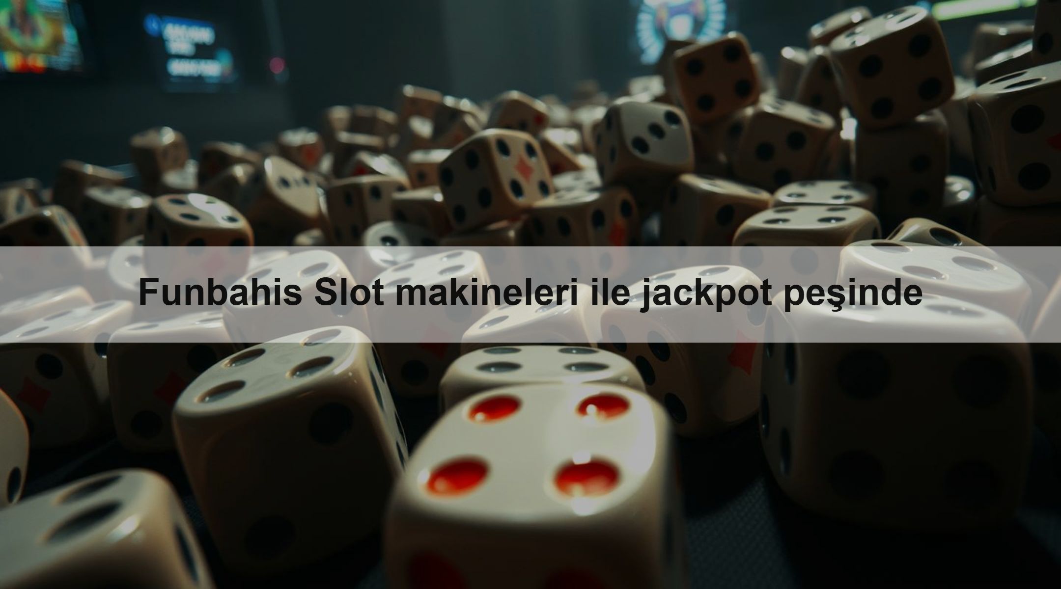 Funbahis Slot makineleri ile jackpot peşinde