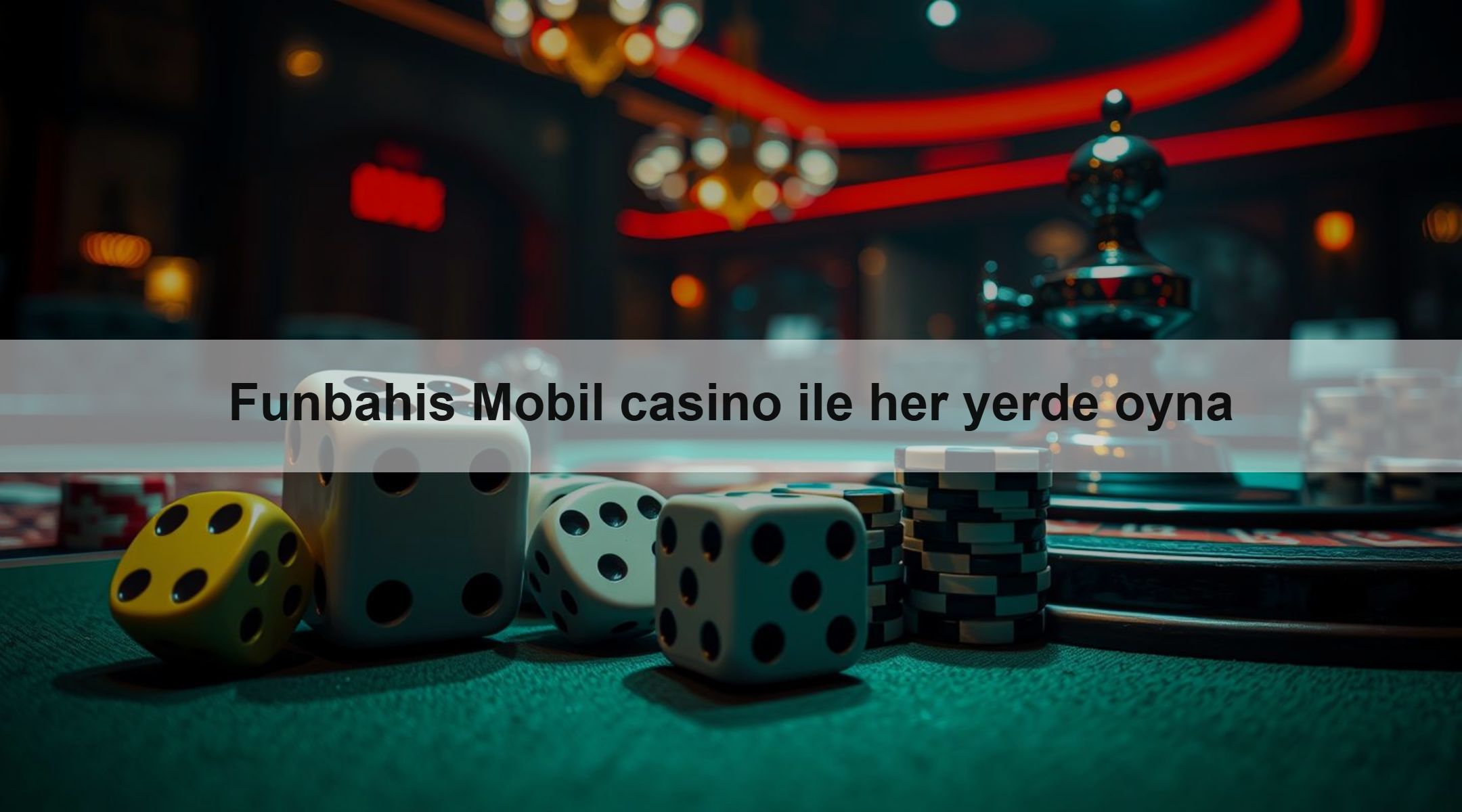 Funbahis Mobil casino ile her yerde oyna