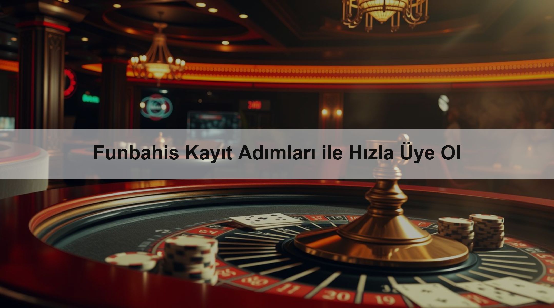 Funbahis Kayıt Adımları ile Hızla Üye Ol
