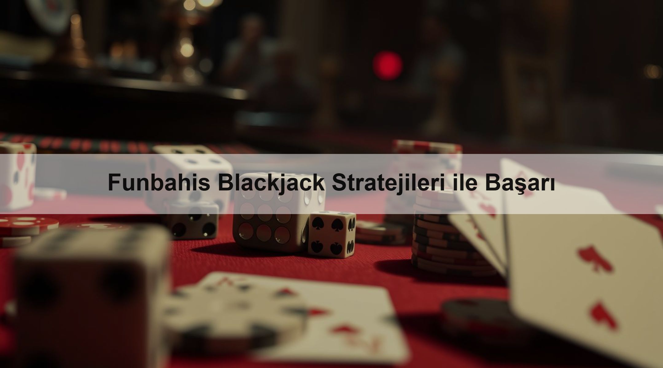 Funbahis Blackjack Stratejileri ile Başarı